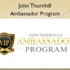 Ambassador Program - John Thornhill