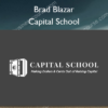 Capital School %E2%80%93 Brad Blazar