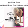 Make Money From The Webcam Industry %E2%80%93 Andrew Tate