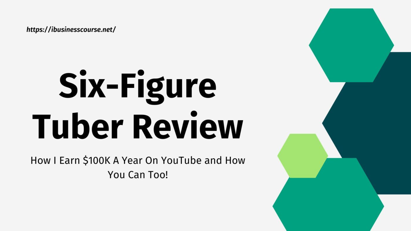 Six-Figure Tuber Review.