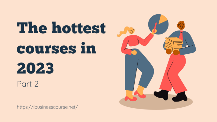 The hottest courses in 2023 Part 2
