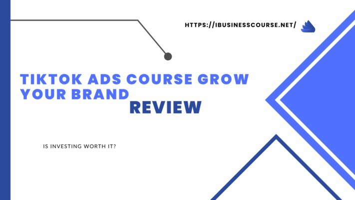 TikTok Ads Course Grow Your Brand Review
