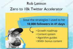 Zero to 10k Twitter Accelerator - Rob Lennon