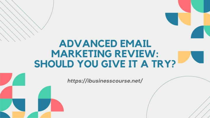 Advanced Email Marketing Review
