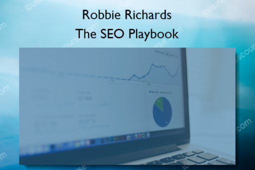 The SEO Playbook %E2%80%93 Robbie Richards