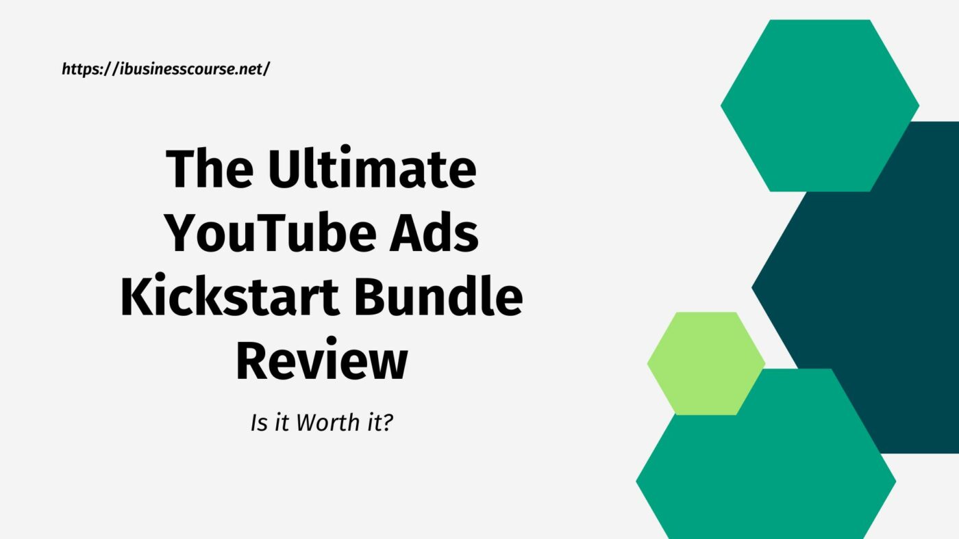 The Ultimate YouTube Ads Kickstart Bundle Review