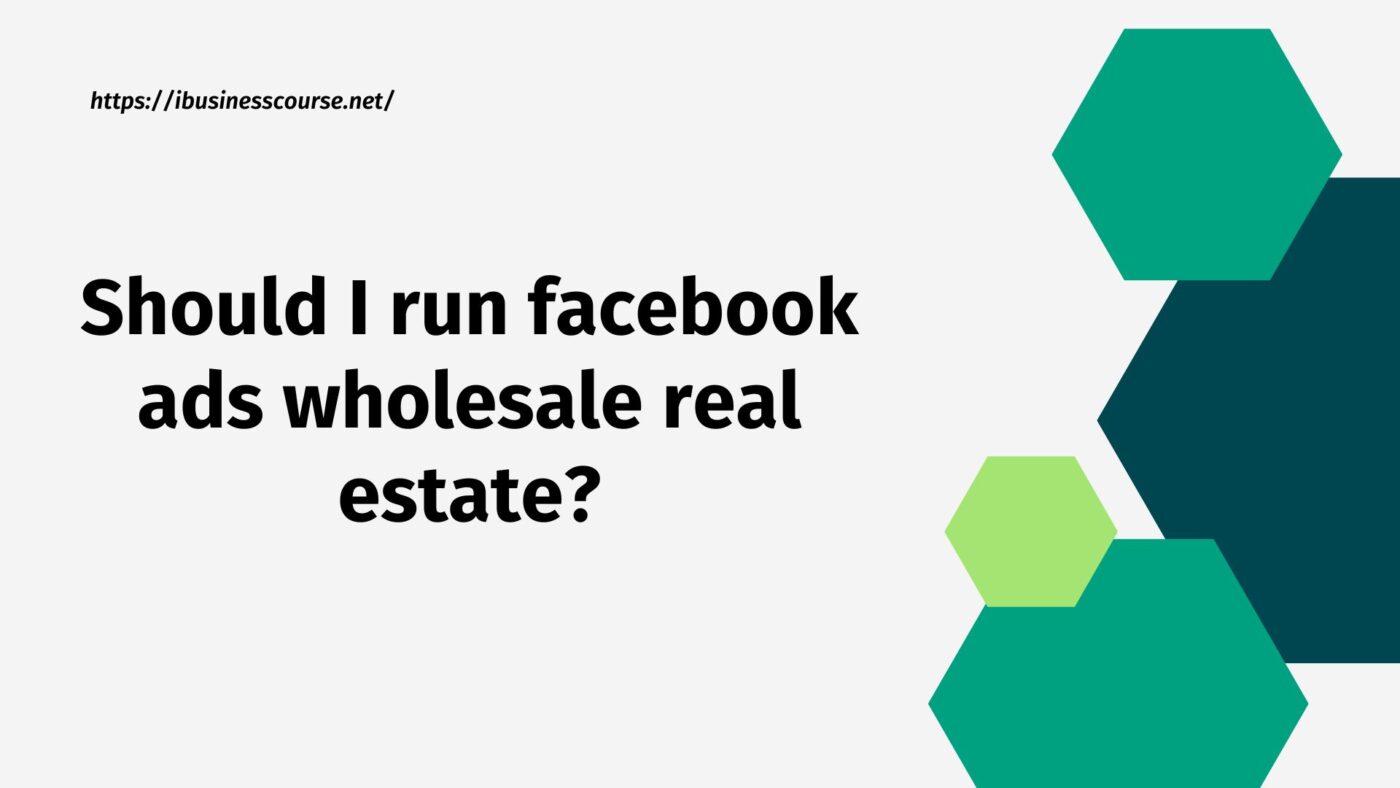 facebook ads wholesale real estate