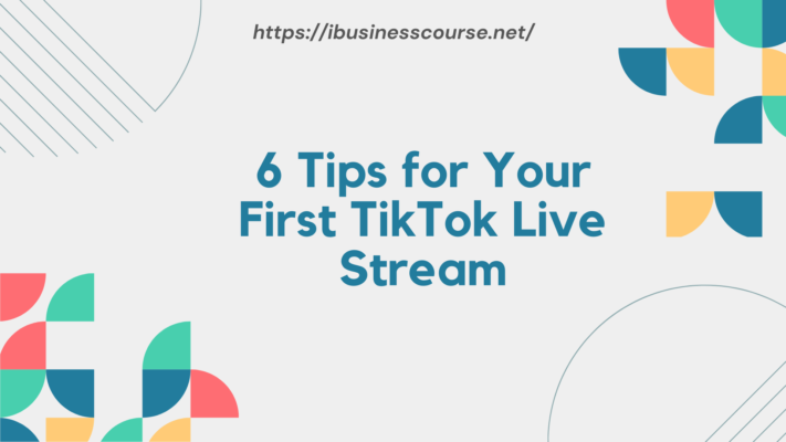 6 Tips for Your First TikTok Live Stream