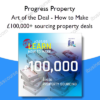 Art of the Deal How to Make 100000 sourcing property deals