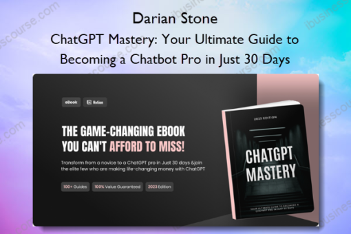 ChatGPT Mastery Your Ultimate Guide to Becoming a Chatbot Pro in Just 30 Days