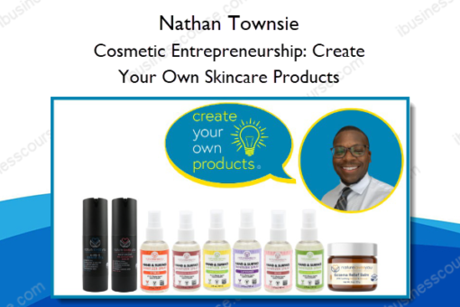 Cosmetic Entrepreneurship Create Your Own Skincare Products