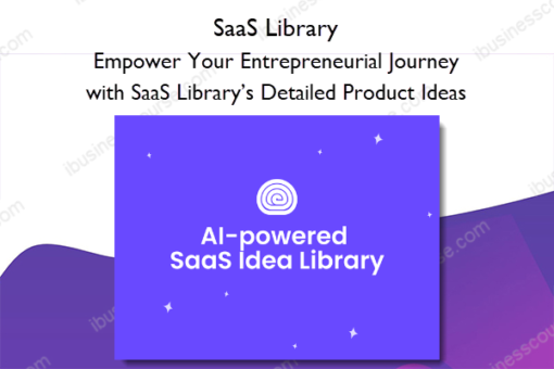 Empower Your Entrepreneurial Journey with SaaS Librarys Detailed Product Ideas