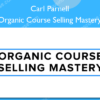 Organic Course Selling Mastery