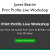 Print Profits Live Workshop