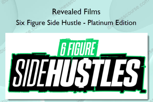 Six Figure Side Hustle %E2%80%93 Platinum Edition