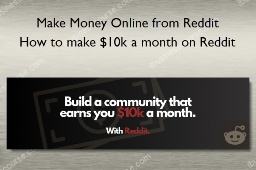 How to make 10k a month on Reddit