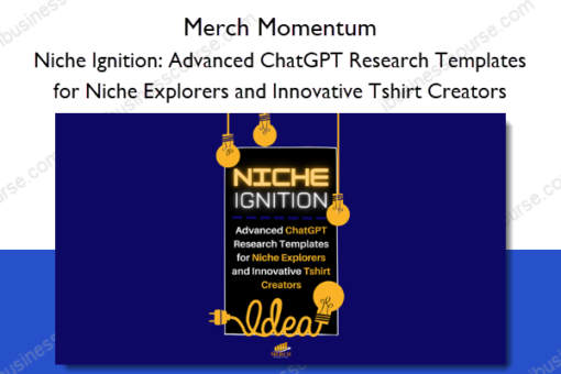 Niche Ignition Advanced ChatGPT Research Templates for Niche Explorers and Innovative Tshirt Creators