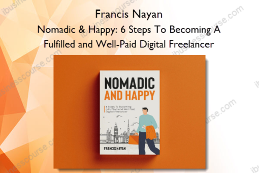 Nomadic Happy 6 Steps To Becoming A Fulfilled and Well Paid Digital Freelancer