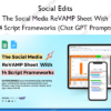The Social Media ReVAMP Sheet With 14 Script Frameworks Chat GPT Prompts