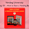 Vending 101 How to Start a Vending Business