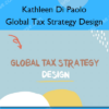 Global Tax Strategy Design %E2%80%93 Kathleen Di Paolo