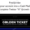Turn your account into a Cash Machine