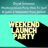 Weekend Launch Party