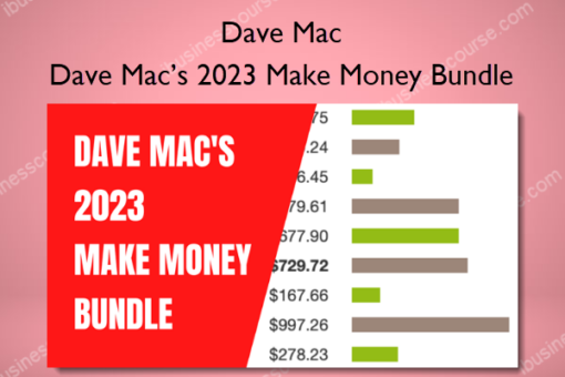 Dave Macs 2023 Make Money Bundle
