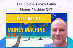Money Machine GPT – Lee Cole & Gloria Gunn