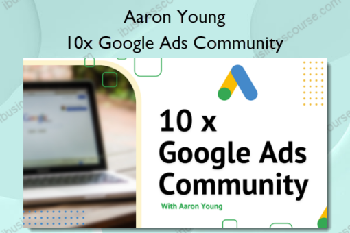 10x Google Ads Community