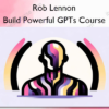 Build Powerful GPTs Course