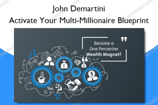 Activate Your Multi-Millionaire Blueprint