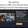 Business in a Box: The Ultimate Growth & Scaling Course For Real Estate Agents
