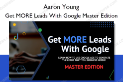Get MORE Leads With Google Master Edition