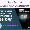 Start & Grow Your Live Streaming Show