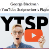 The YouTube Scriptwriter’s Playbook