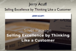 Selling Excellence by Thinking Like a Customer
