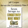Seven Set-ups that Consistently Make Money