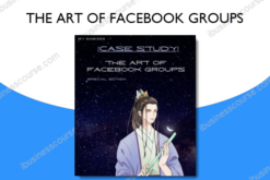 THE ART OF FACEBOOK GROUPS