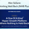 Nothing Held Back (NHB Plus) – Alen Sultanic