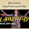 Copy Posse Launch Files – Alex Cattoni