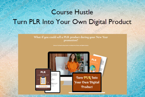 Turn PLR Into Your Own Digital Product – Course Hustle