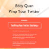 Pimp Your Twitter – Eddy Quan