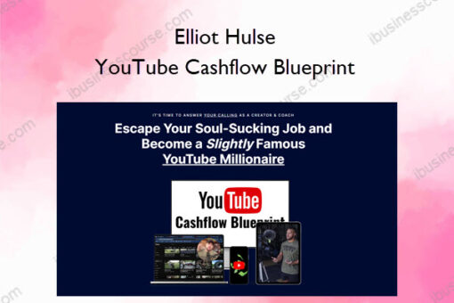 YouTube Cashflow Blueprint – Elliot Hulse