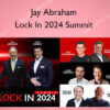 Lock In 2024 Summit – Jay Abraham