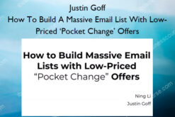 How To Build A Massive Email List With Low-Priced 'Pocket Change' Offers – Justin Goff