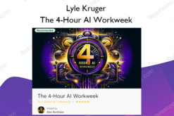 The 4-Hour AI Workweek – Lyle Kruger