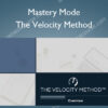 The Velocity Method – Mastery Mode