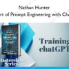 The Art of Prompt Engineering with ChatGPT – Nathan Hunter