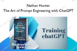 The Art of Prompt Engineering with ChatGPT – Nathan Hunter